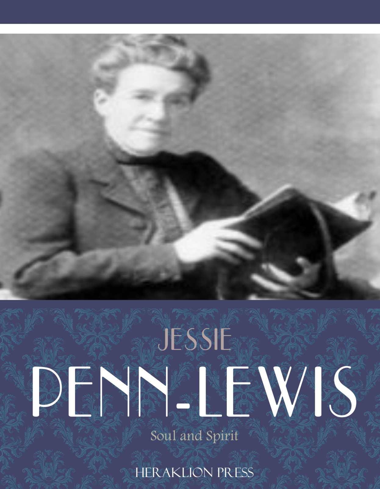 Soul And Spirit by Jessie Penn-Lewis