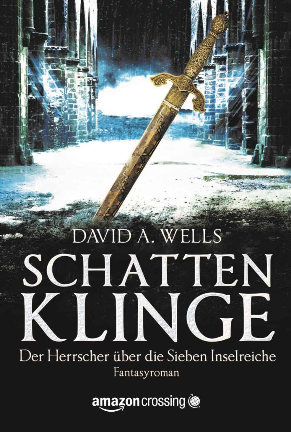 Schattenklinge - Der Herrscher über die Sieben Inselreiche