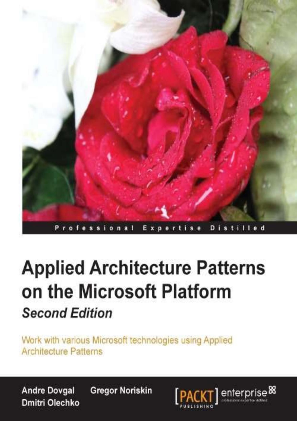 Applied Architecture Patterns on the Microsoft Platform - Second Edition