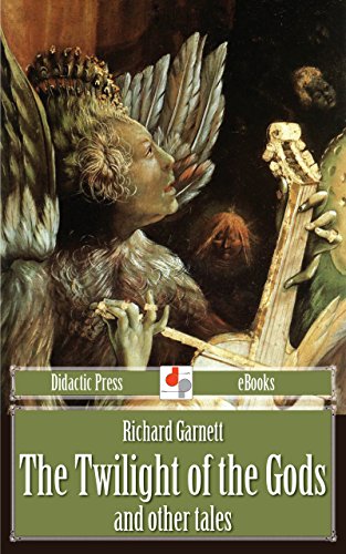 The Twilight of the Gods: and other tales (Illustrated)