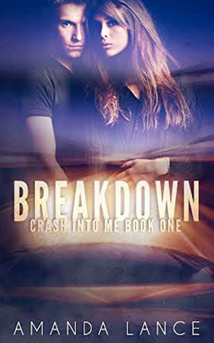 Breakdown (Crash into Me Book 1)