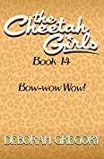 Bow-wow Wow! (The Cheetah Girls Book 14)