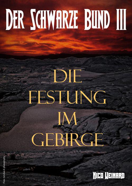 Der Schwarze Bund 03 - Die Festung im Gebirge