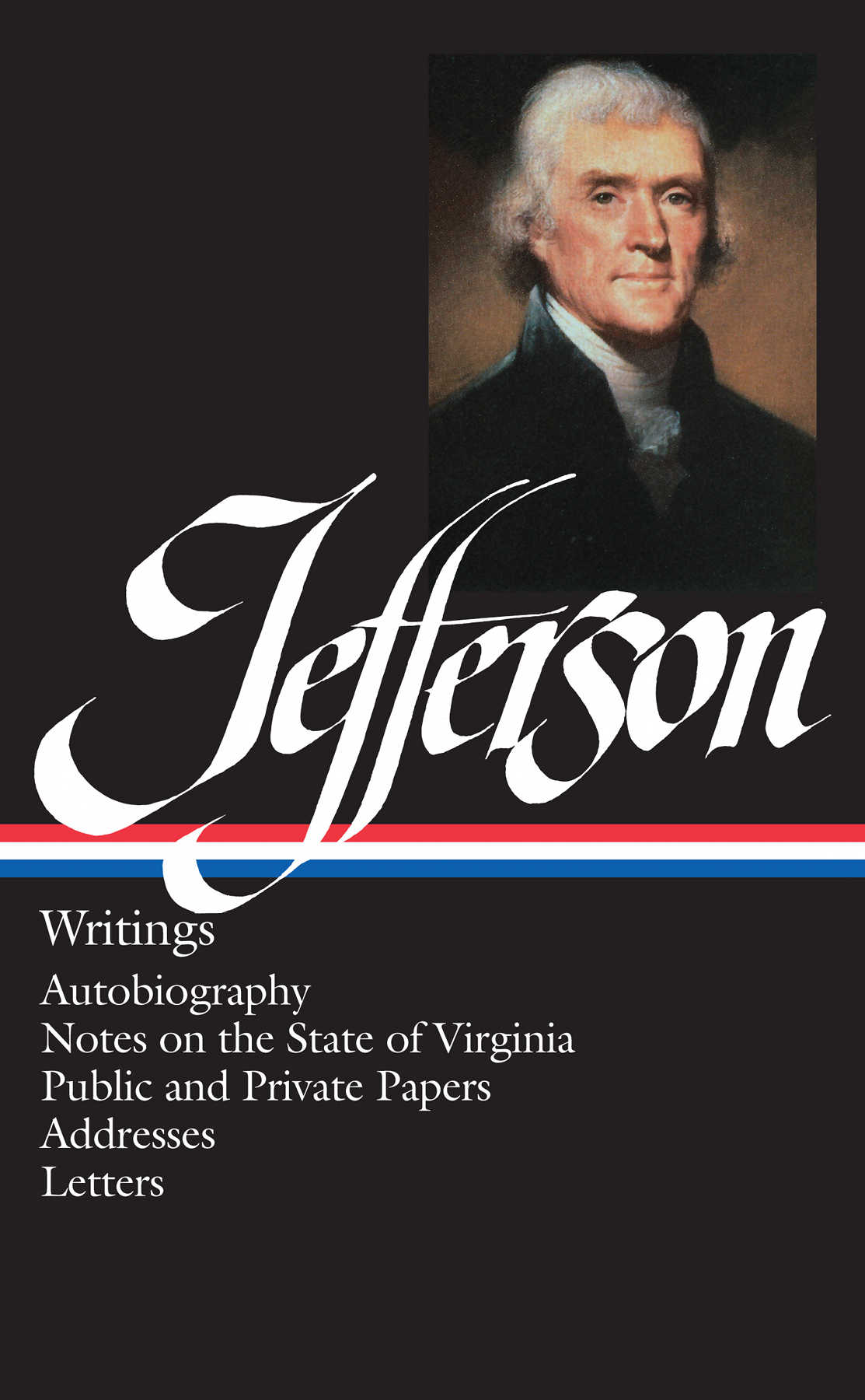 Thomas Jefferson: Writings (LOA #17) (Library of America Founders Collection)