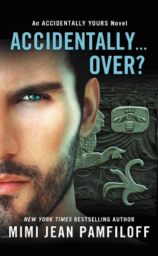 Accidentally...Over? (The Accidentally Yours Series Book 5)