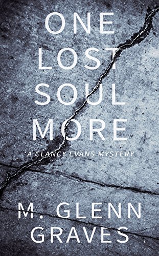 One Lost Soul More: A Clancy Evans Mystery (Clancy Evans PI Book 1)