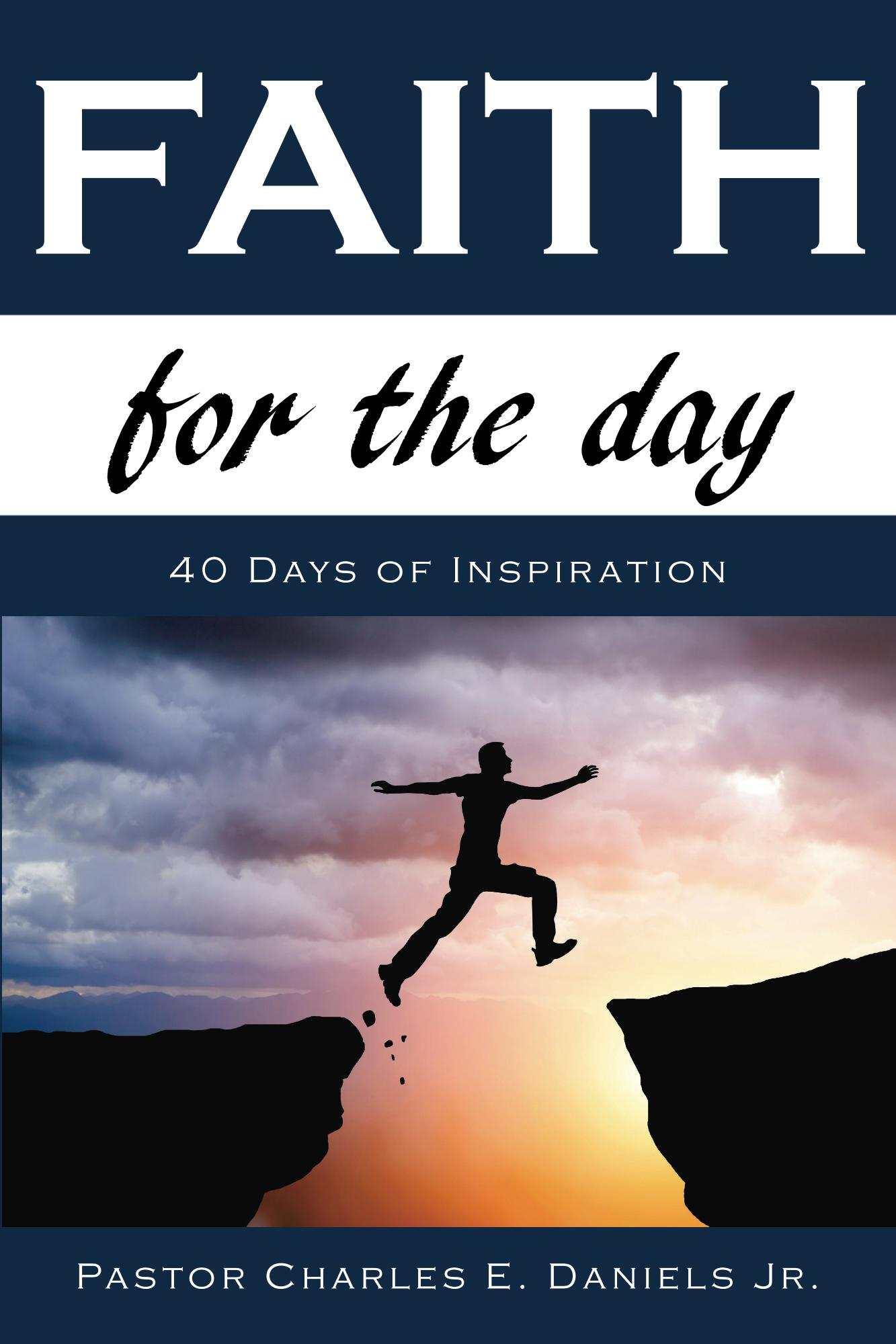 Faith for the Day: 40 Days of Inspiration