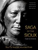 Saga of the Sioux: An Adaptation from Dee Brown's Bury My Heart at Wounded Knee