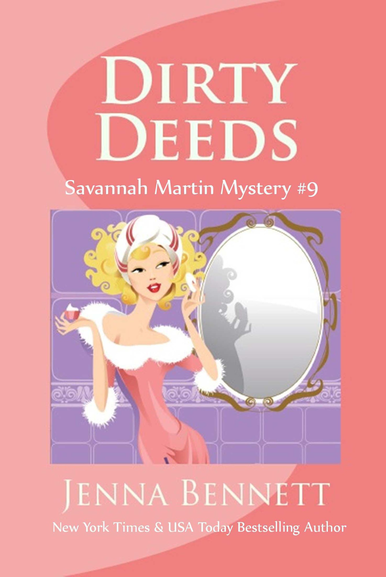 Dirty Deeds: A Savannah Martin Novel (Savannah Martin Mysteries Book 9)