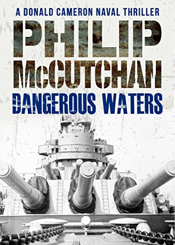 Dangerous Waters (Donald Cameron Naval Thriller Book 2)