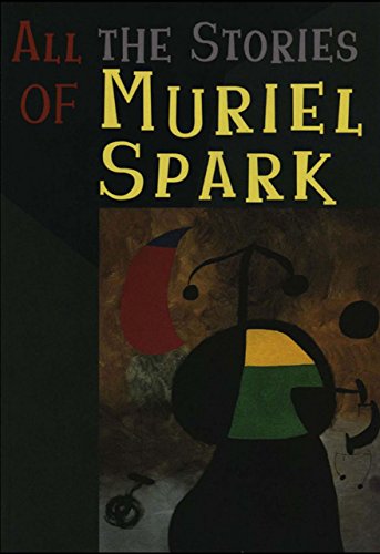 All the Stories of Muriel Spark (New Directions Paperbook)