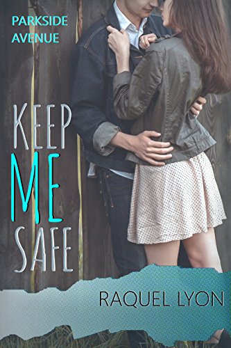 Keep Me Safe (Parkside Avenue Book 3)