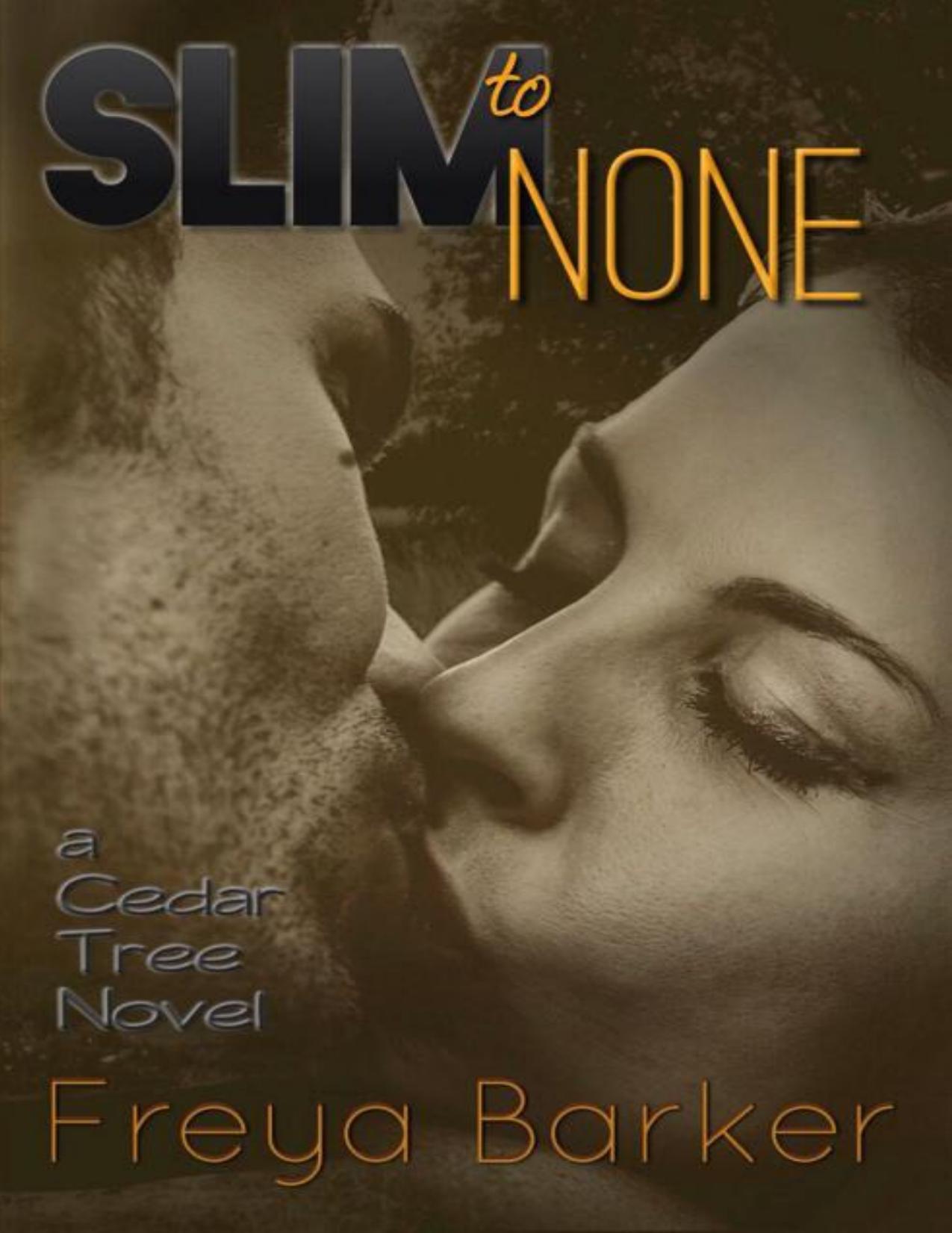 Slim To None (Cedar Tree Series Book 1)