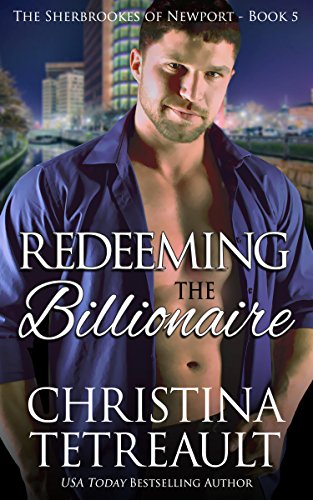 Redeeming The Billionaire (The Sherbrookes of Newport Book 5)