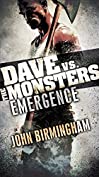 Emergence: Dave vs. the Monsters (David Hooper Trilogy Book 1)