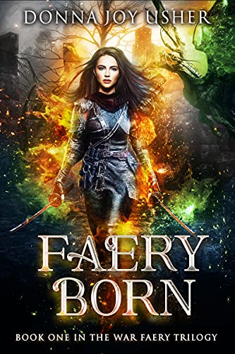 Faery Born (Book One in the War Faery Trilogy)