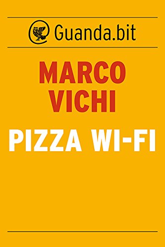 Pizza wi-fi (Italian Edition)