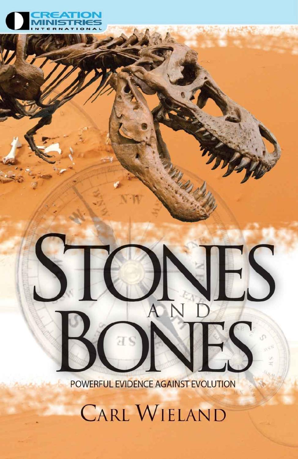 Stones & Bones: Powerful Evidence Against Evolution