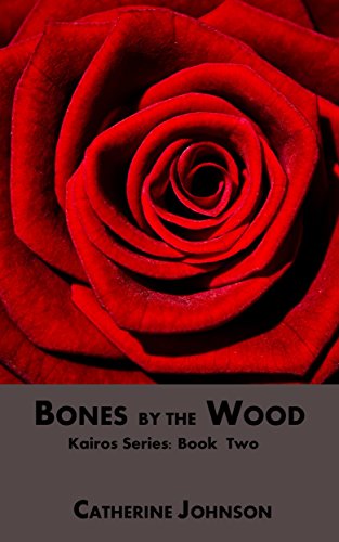 Bones by the Wood (Kairos Book 2)