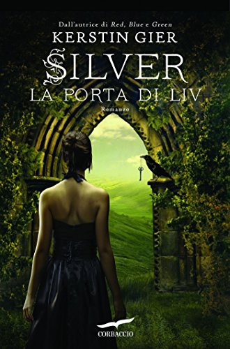 Silver. La porta di Liv: La trilogia dei sogni [vol. 2]