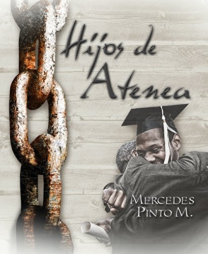 Hijos de Atenea: El esclavo que sab&iacute;a leer (Spanish Edition)