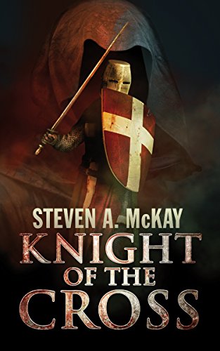 Knight of the Cross: A Forest Lord Tale featuring the Knights Hospitaller (The Forest Lord)