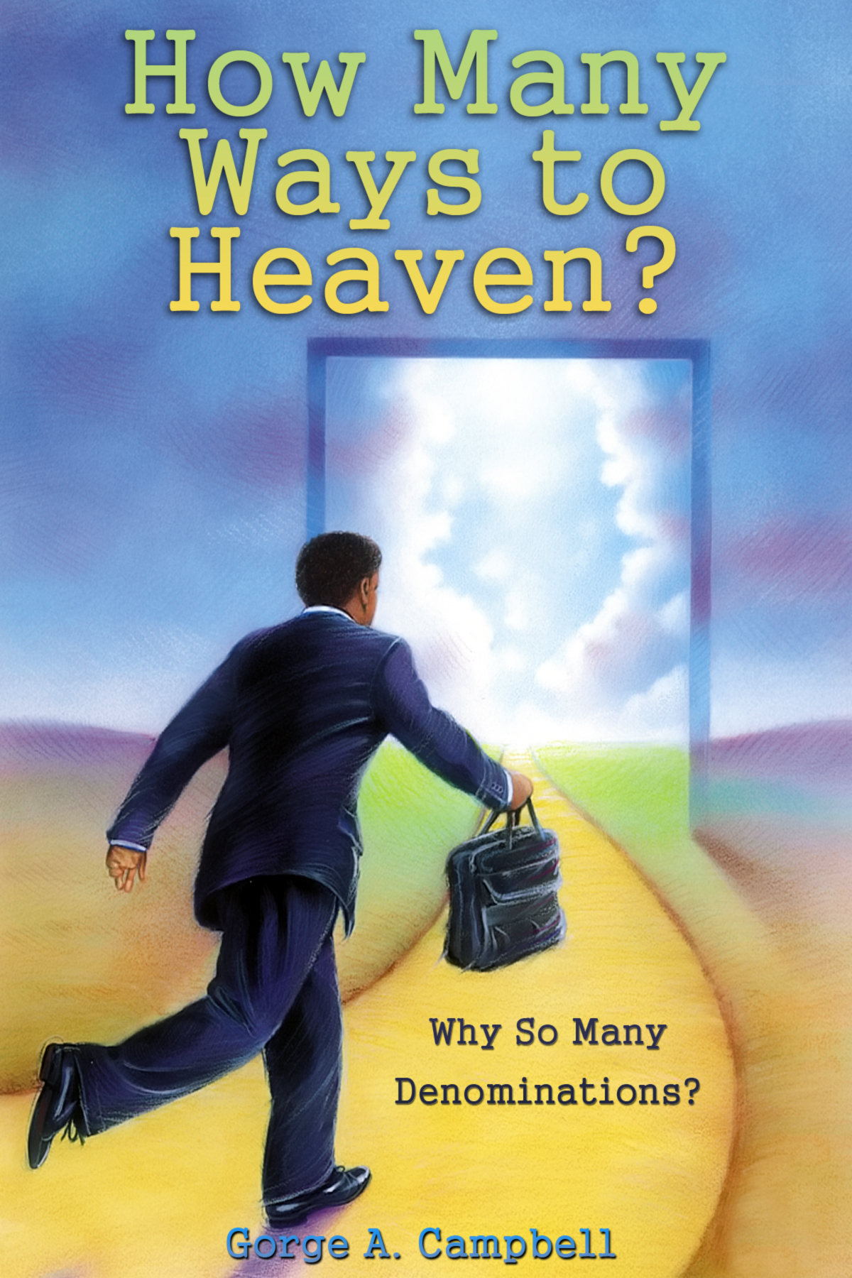 How Many Ways To Heaven?