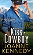 How to Kiss a Cowboy (Cowboys of Decker Ranch Book 2)