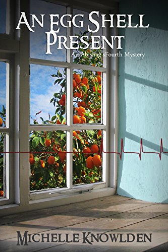 An Eggshell Present: An Abishag&rsquo;s Fourth Mystery (Abishag Mysteries Book 4)