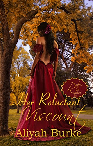 Her Reluctant Viscount (Rakes &amp; Rogues Book 2)