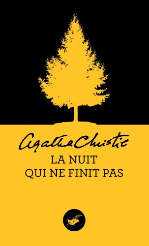 La nuit qui ne finit pas (Nouvelle traduction r&eacute;vis&eacute;e) (Masque Christie) (French Edition)