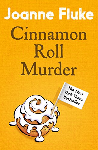 Cinnamon Roll Murder (Hannah Swensen Mysteries, Book 15): A mouth-watering murder mystery