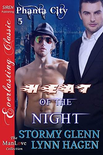 Heat of the Night [Phanta City 5] (Siren Publishing Everlasting Classic ManLove)