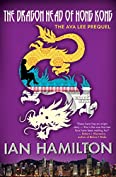 The Dragon Head of Hong Kong: The Ava Lee Prequel (Ava Lee Series)