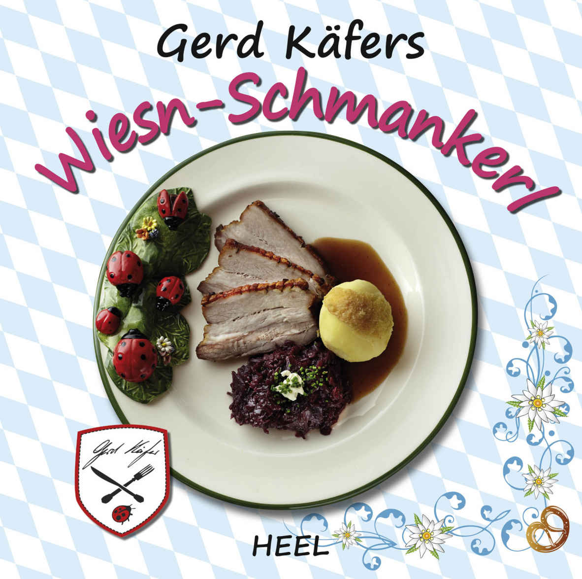 Gerd Käfers Wiesn-Schmankerl (German Edition)