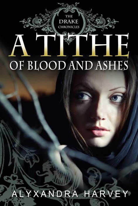 A Tithe of Blood and Ashes (The Drake Chronicles)