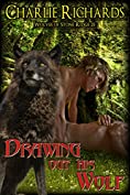 Drawing Out His Wolf (Wolves of Stone Ridge Book 25)