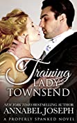 Training Lady Townsend (Properly Spanked Book 1)