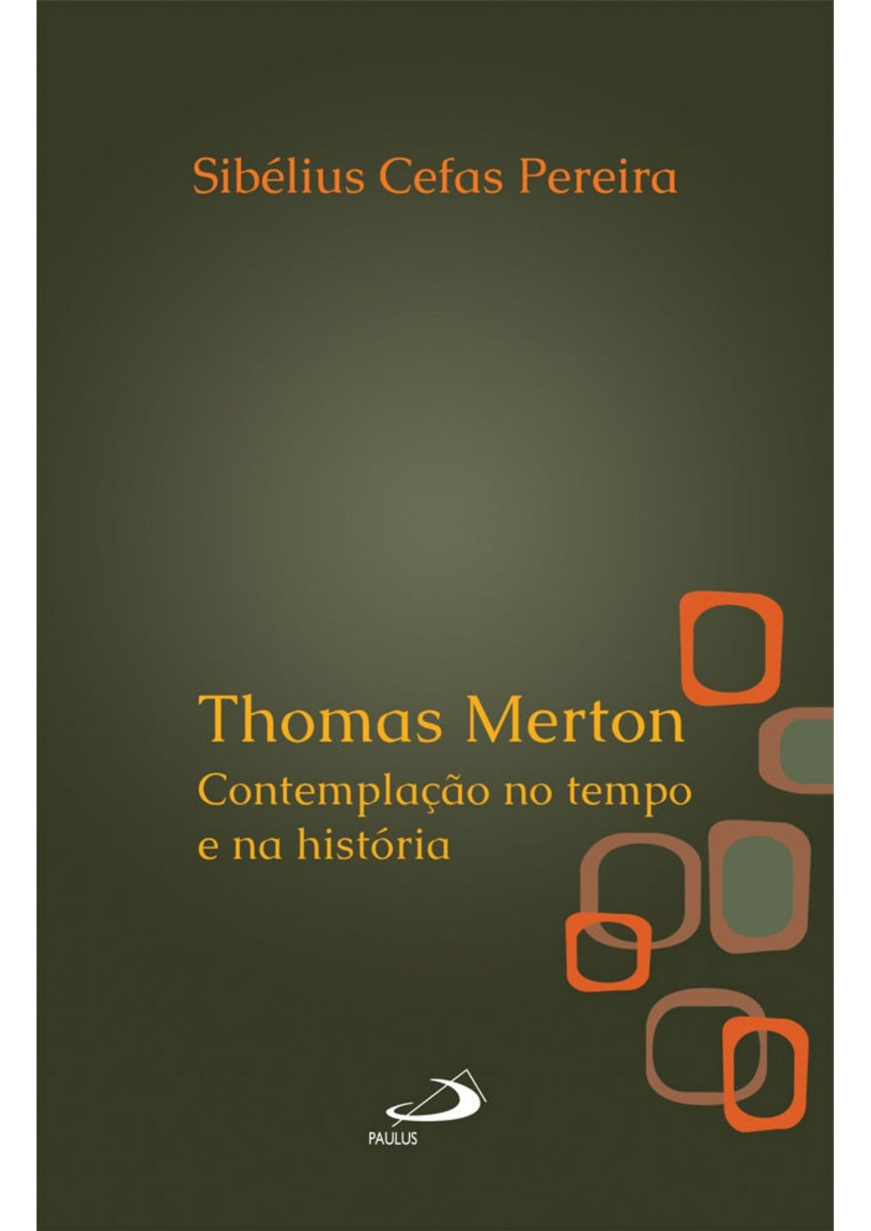 Thomas Merton: Contemplação no tempo e na história