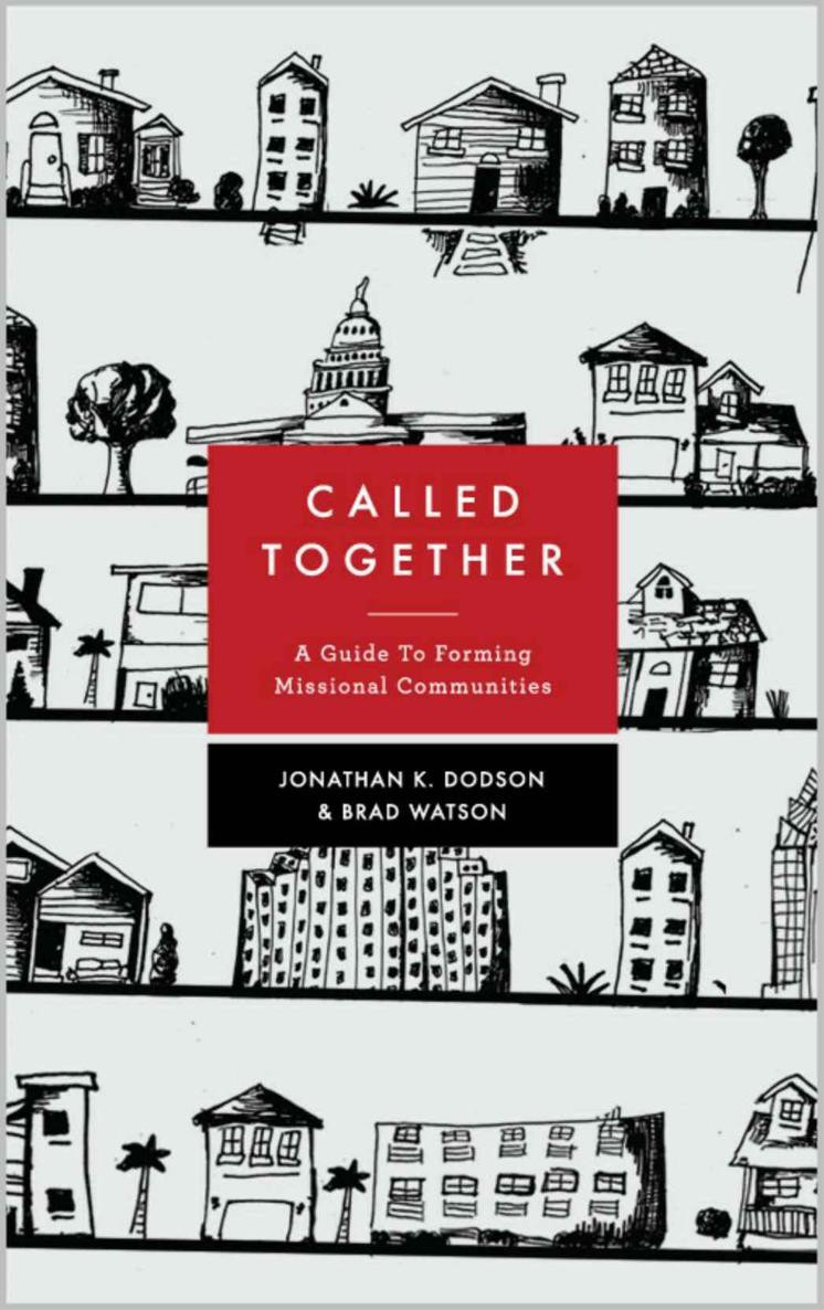 Called Together: A Guide to Forming Missional Communities