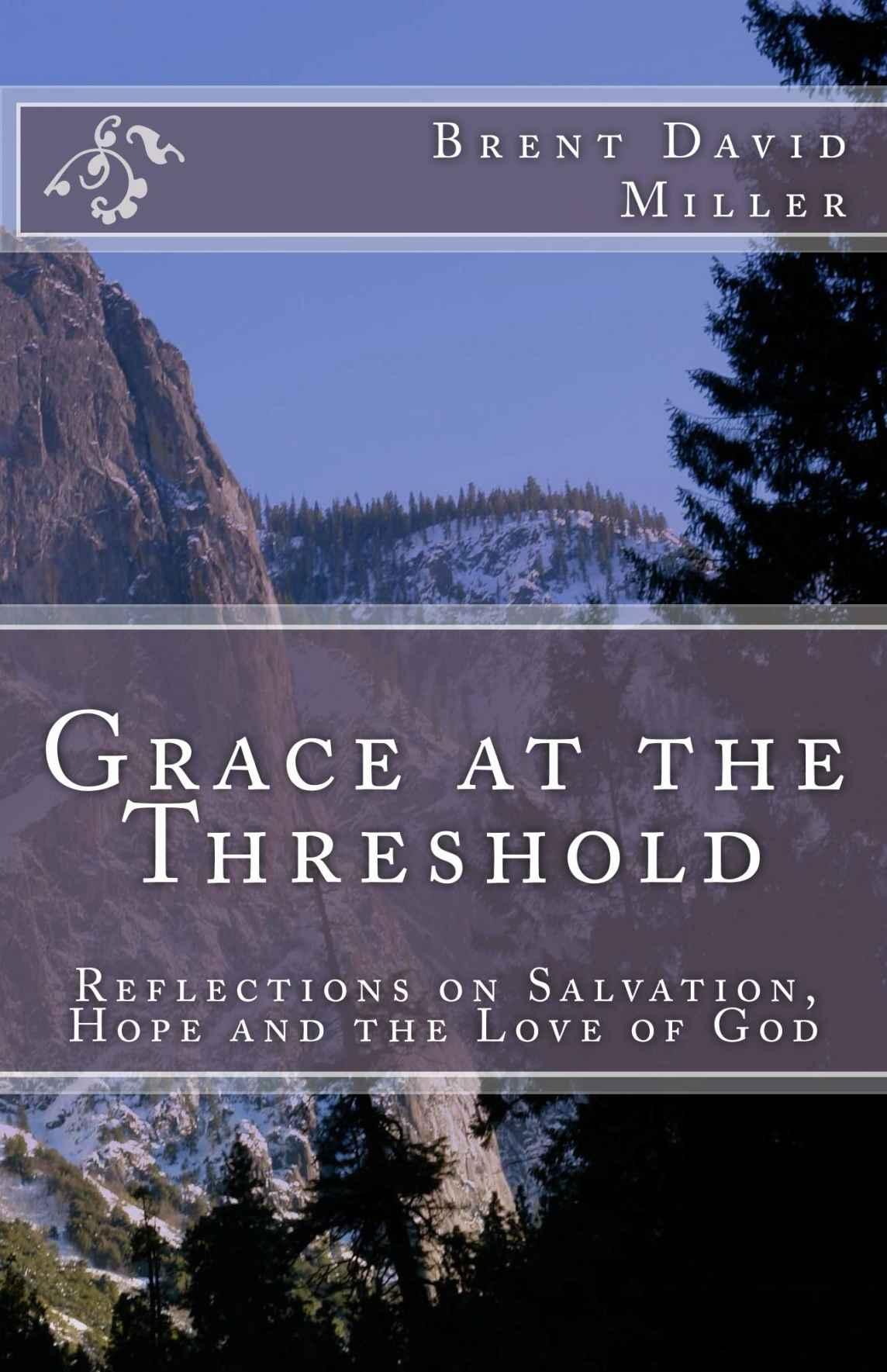 Grace at the Threshold: Reflections on Salvation, Hope and the Love of God