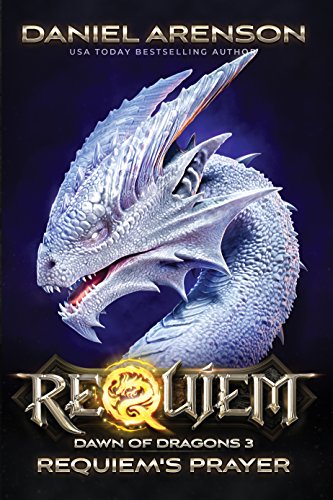 Requiem's Prayer (Requiem: Dawn of Dragons Book 3)