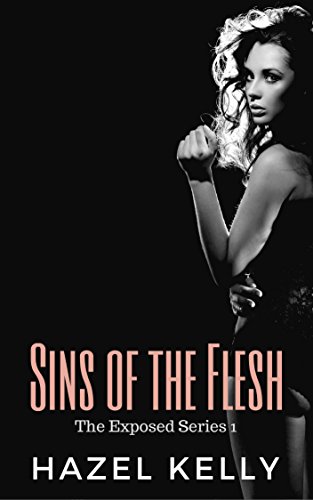 Sins of the Flesh (Exposed Series Book 1)