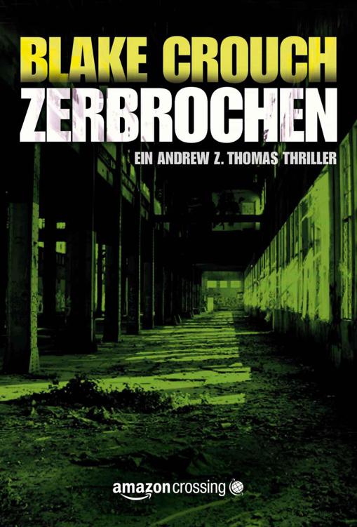 Zerbrochen (Die Trilogie um Andrew Z. Thomas 3) (German Edition)