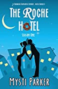 The Roche Hotel (Short &amp; Sweet Romantic Comedy): Season One