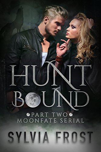 Huntbound (A BBW Shifter Werewolf Romance) (Moonfate Serial Book 2)