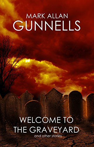 Welcome to the Graveyard: And Other Stories