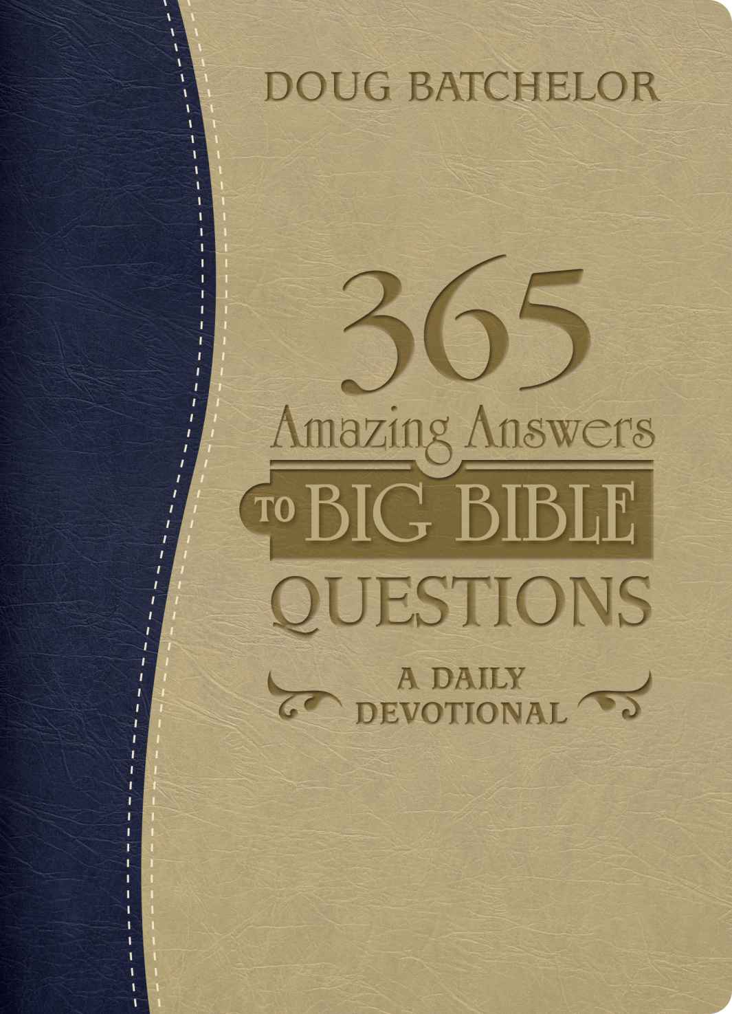 365 Amazing Answers to Big Bible Questions