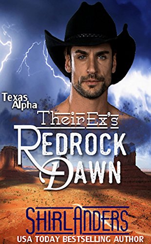 Their Ex's Redrock Dawn (Texas Alpha Biker) (Texas Alpha series Book 3)