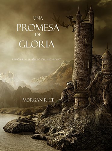 Una Promesa De Gloria (Libro #5 De El Anillo Del Hechicero) (Spanish Edition)